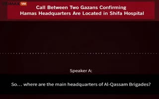 Intercepted Phone Call Between 2 Gazans Confirms They Have A Headquarters Beneith A Hospital